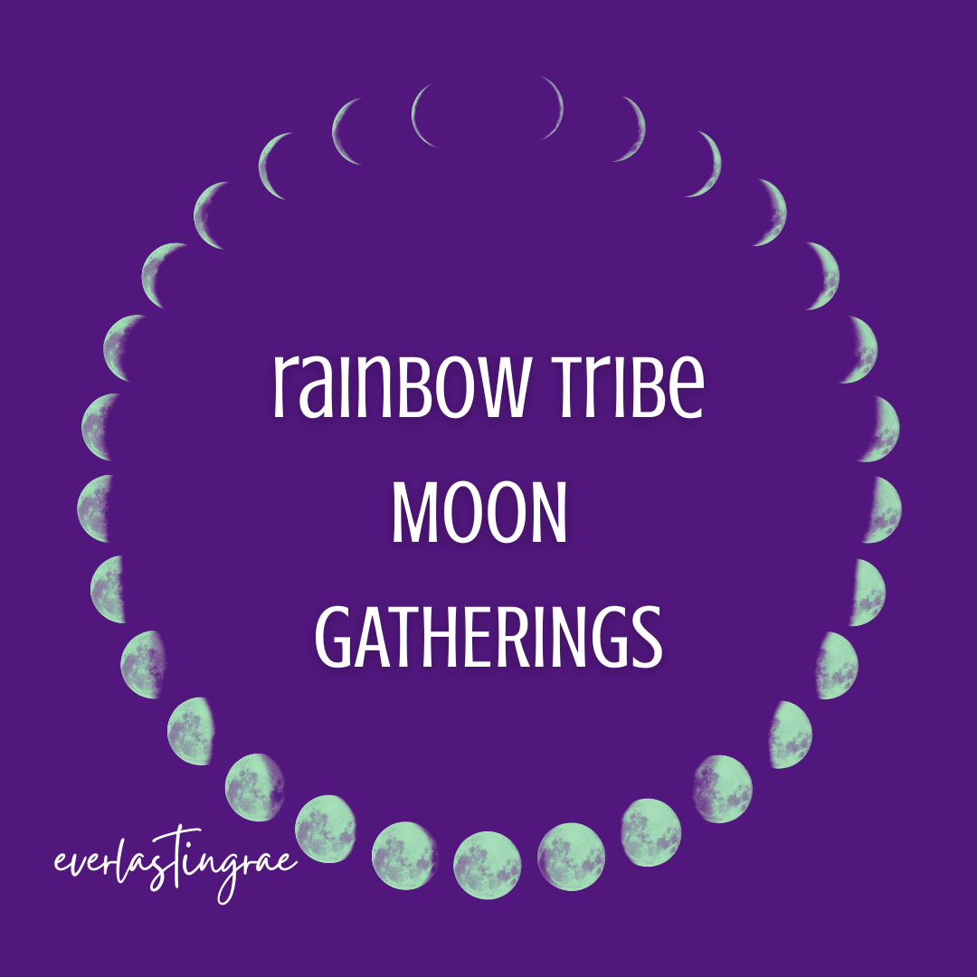 Rainbow Tribe Moon Gatherings